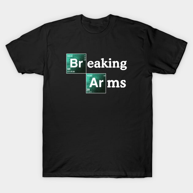 Breaking Arms T-Shirt by Heel Shirts